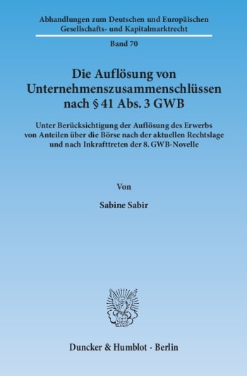 Cover: Die Auflösung von Unternehmenszusammenschlüssen nach § 41 Abs. 3 GWB