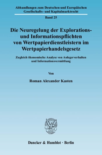 Cover: Die Neuregelung der Explorations- und Informationspflichten von Wertpapierdienstleistern im Wertpapierhandelsgesetz