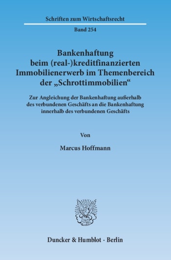 Cover: Bankenhaftung beim (real-)kreditfinanzierten Immobilienerwerb im Themenbereich der »Schrottimmobilien«