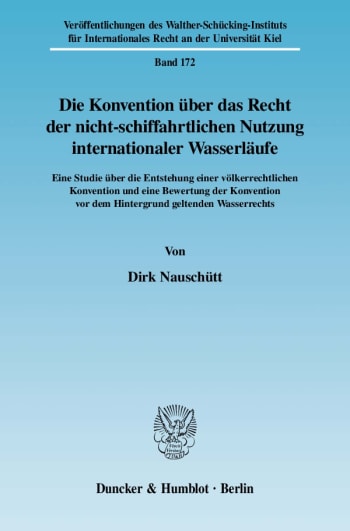 Cover: Die Konvention über das Recht der nicht-schiffahrtlichen Nutzung internationaler Wasserläufe