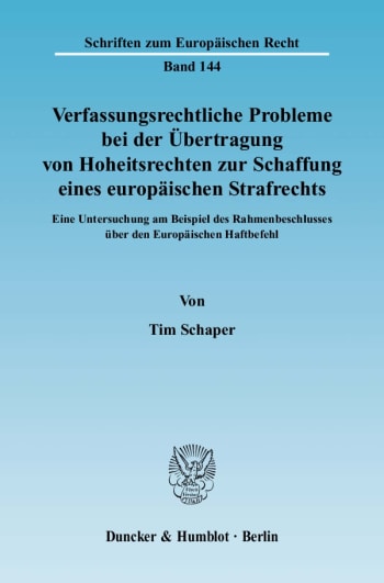 Cover: Verfassungsrechtliche Probleme bei der Übertragung von Hoheitsrechten zur Schaffung eines europäischen Strafrechts