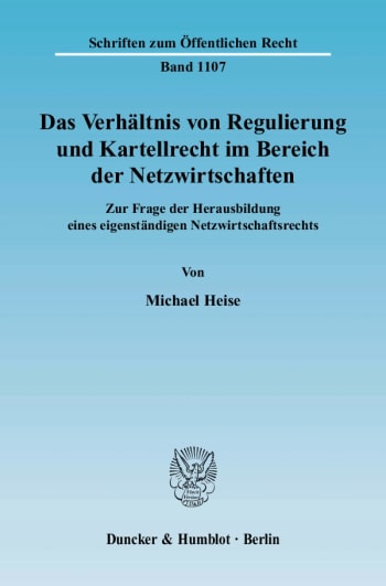 Cover: Das Verhältnis von Regulierung und Kartellrecht im Bereich der Netzwirtschaften