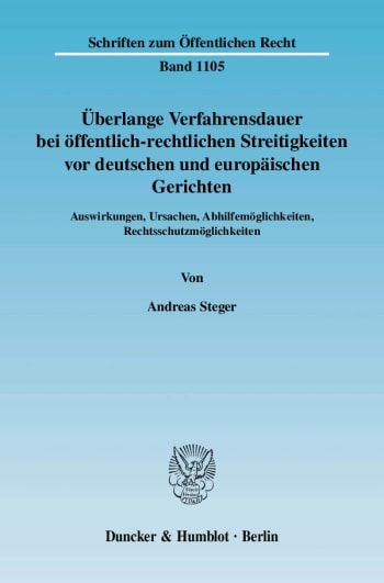 Cover: Überlange Verfahrensdauer bei öffentlich-rechtlichen Streitigkeiten vor deutschen und europäischen Gerichten