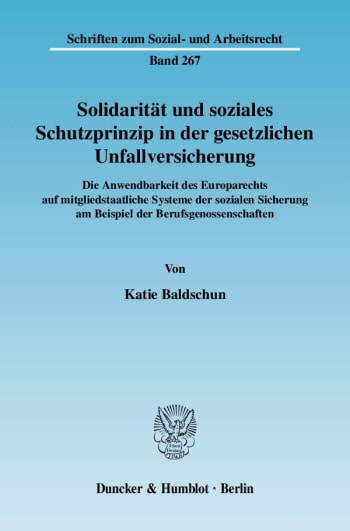 Cover: Solidarität und soziales Schutzprinzip in der gesetzlichen Unfallversicherung