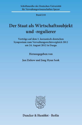 Cover: Der Staat als Wirtschaftssubjekt und -regulierer