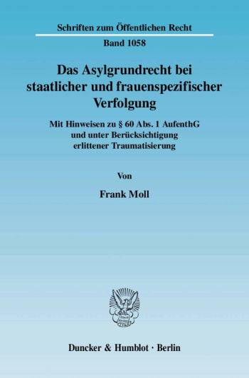 Cover: Das Asylgrundrecht bei staatlicher und frauenspezifischer Verfolgung