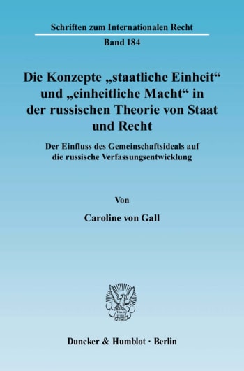 Cover: Die Konzepte »staatliche Einheit« und »einheitliche Macht« in der russischen Theorie von Staat und Recht