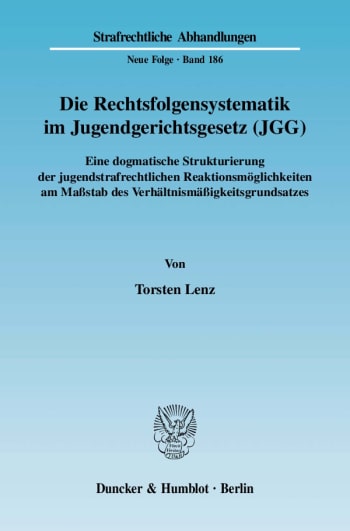 Cover: Die Rechtsfolgensystematik im Jugendgerichtsgesetz (JGG)