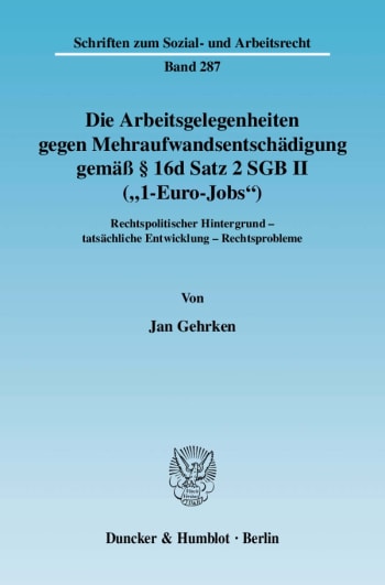 Cover: Die Arbeitsgelegenheiten gegen Mehraufwandsentschädigung gemäß § 16d Satz 2 SGB II (»1-Euro-Jobs«)