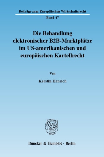 Cover: Die Behandlung elektronischer B2B-Marktplätze im US-amerikanischen und europäischen Kartellrecht