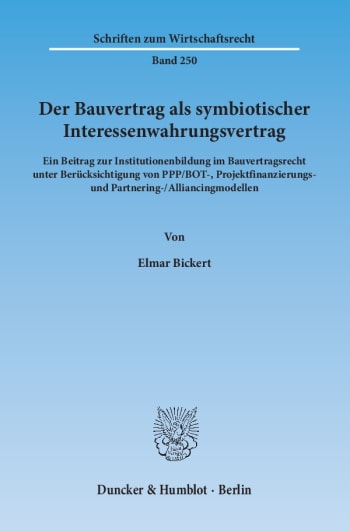 Cover: Der Bauvertrag als symbiotischer Interessenwahrungsvertrag