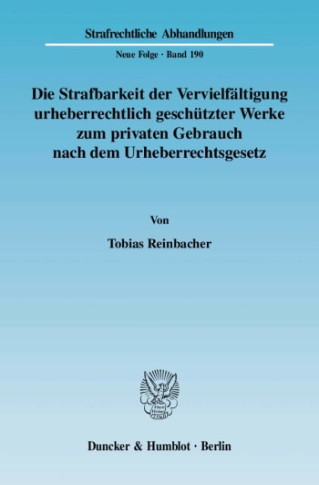 Cover: Die Strafbarkeit der Vervielfältigung urheberrechtlich geschützter Werke zum privaten Gebrauch nach dem Urheberrechtsgesetz