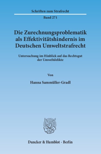 Cover: Die Zurechnungsproblematik als Effektivitätshindernis im Deutschen Umweltstrafrecht