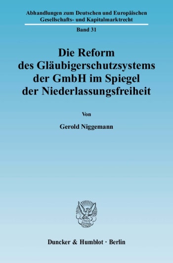 Cover: Die Reform des Gläubigerschutzsystems der GmbH im Spiegel der Niederlassungsfreiheit