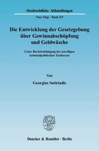 Cover: Die Entwicklung der Gesetzgebung über Gewinnabschöpfung und Geldwäsche