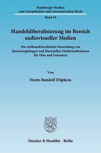 Cover: Handelsliberalisierung im Bereich audiovisueller Medien