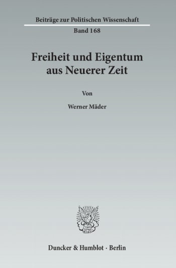 Cover: Freiheit und Eigentum aus Neuerer Zeit