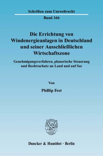 Cover: Die Errichtung von Windenergieanlagen in Deutschland und seiner Ausschließlichen Wirtschaftszone