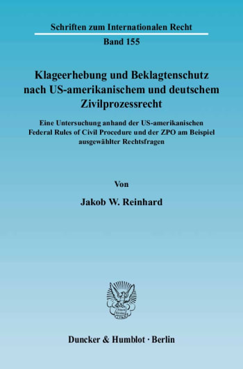 Cover: Klageerhebung und Beklagtenschutz nach US-amerikanischem und deutschem Zivilprozessrecht