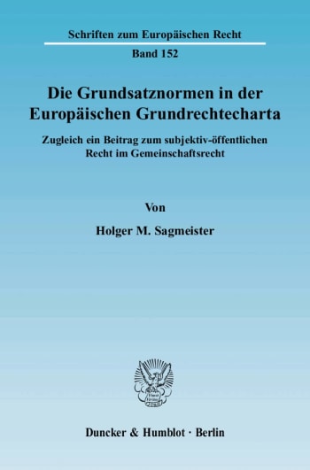 Cover: Die Grundsatznormen in der Europäischen Grundrechtecharta