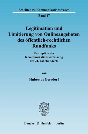 Cover: Legitimation und Limitierung von Onlineangeboten des öffentlich-rechtlichen Rundfunks