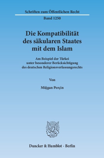 Cover: Die Kompatibilität des säkularen Staates mit dem Islam