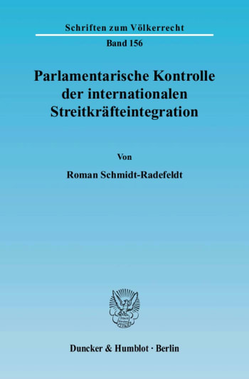 Cover: Parlamentarische Kontrolle der internationalen Streitkräfteintegration