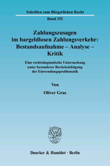 Cover: Zahlungszusagen im bargeldlosen Zahlungsverkehr: Bestandsaufnahme - Analyse - Kritik