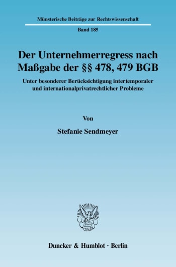 Cover: Der Unternehmerregress nach Maßgabe der §§ 478, 479 BGB