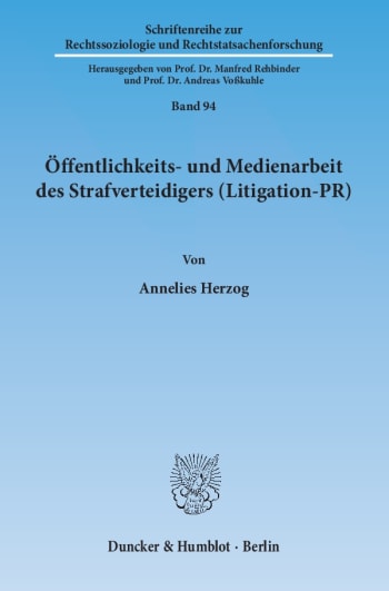 Cover: Öffentlichkeits- und Medienarbeit des Strafverteidigers (Litigation-PR)