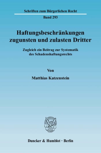 Cover: Haftungsbeschränkungen zugunsten und zulasten Dritter