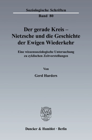 Cover: Der gerade Kreis - Nietzsche und die Geschichte der Ewigen Wiederkehr