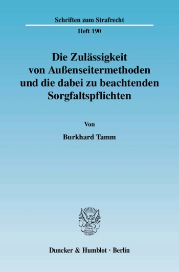 Cover: Die Zulässigkeit von Außenseitermethoden und die dabei zu beachtenden Sorgfaltspflichten