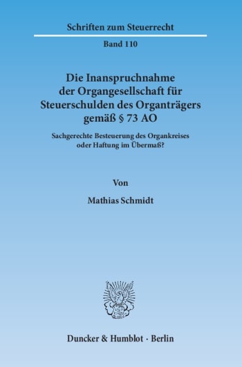 Cover: Die Inanspruchnahme der Organgesellschaft für Steuerschulden des Organträgers gemäß § 73 AO