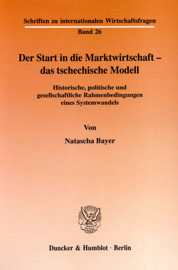 Cover: Der Start in die Marktwirtschaft - das tschechische Modell