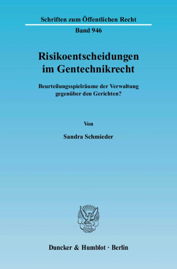 Cover: Risikoentscheidungen im Gentechnikrecht