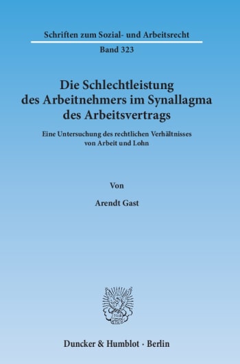 Cover: Die Schlechtleistung des Arbeitnehmers im Synallagma des Arbeitsvertrags