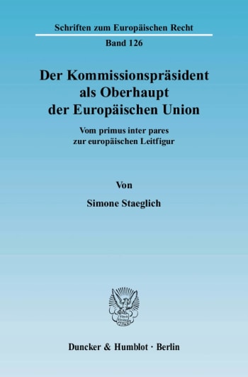 Cover: Der Kommissionspräsident als Oberhaupt der Europäischen Union