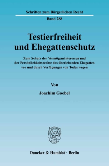 Cover: Testierfreiheit und Ehegattenschutz