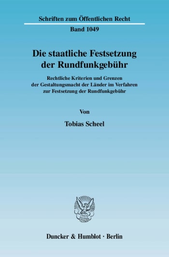 Cover: Die staatliche Festsetzung der Rundfunkgebühr