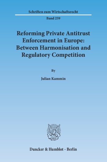 Cover: Reforming Private Antitrust Enforcement in Europe: Between Harmonisation and Regulatory Competition