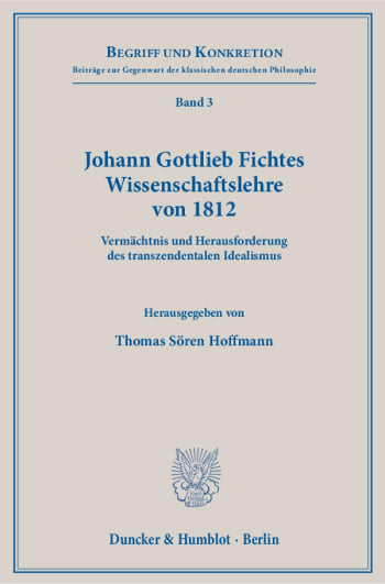 Cover: Johann Gottlieb Fichtes Wissenschaftslehre von 1812