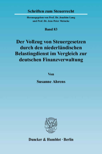 Cover: Der Vollzug von Steuergesetzen durch den niederländischen Belastingdienst im Vergleich zur deutschen Finanzverwaltung