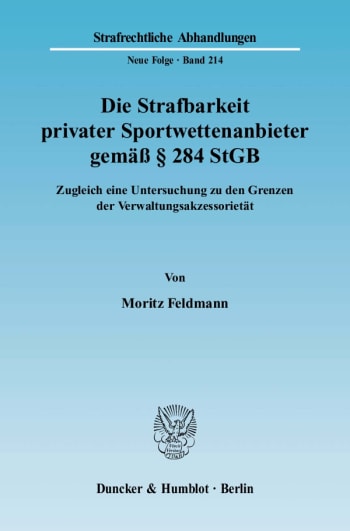 Cover: Die Strafbarkeit privater Sportwettenanbieter gemäß § 284 StGB