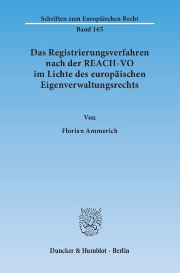 Cover: Das Registrierungsverfahren nach der REACH-VO im Lichte des europäischen Eigenverwaltungsrechts