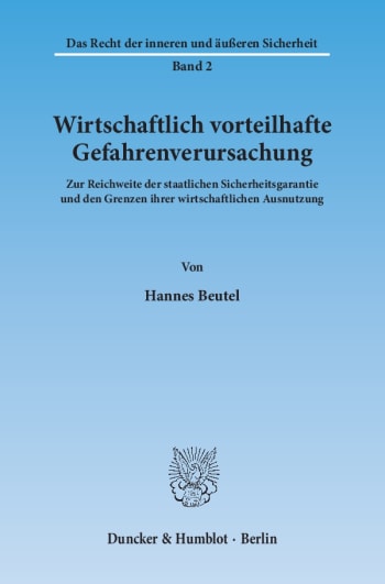 Cover: Wirtschaftlich vorteilhafte Gefahrenverursachung