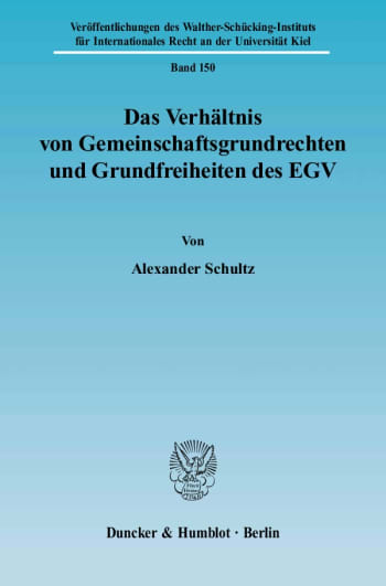 Cover: Das Verhältnis von Gemeinschaftsgrundrechten und Grundfreiheiten des EGV