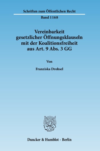 Cover: Vereinbarkeit gesetzlicher Öffnungsklauseln mit der Koalitionsfreiheit aus Art. 9 Abs. 3 GG