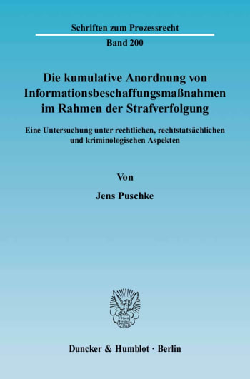 Cover: Die kumulative Anordnung von Informationsbeschaffungsmaßnahmen im Rahmen der Strafverfolgung