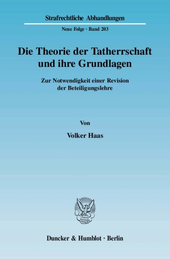 Cover: Die Theorie der Tatherrschaft und ihre Grundlagen